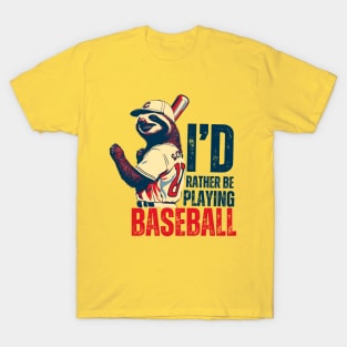 I'd Rather Be Playing Baseball Sloth Baseball Player T-Shirt